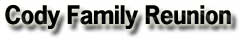 Cody Family Reunion