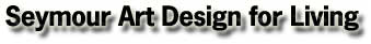 Seymour Art Design for Living
